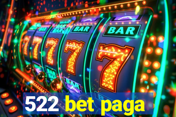 522 bet paga